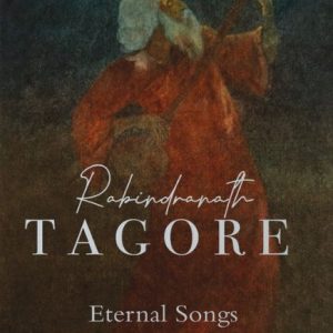 Rabindranath Tagore Eternal Songs book cover